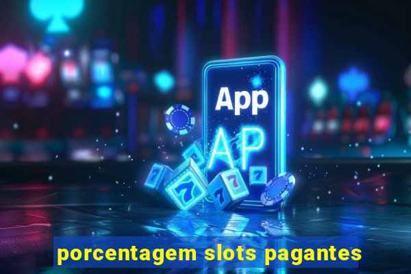 porcentagem slots pagantes