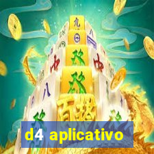 d4 aplicativo