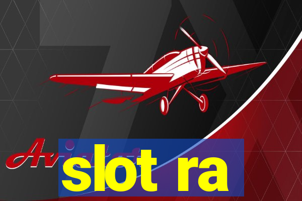 slot ra