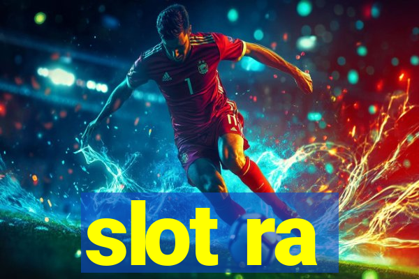 slot ra