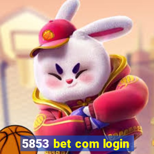 5853 bet com login