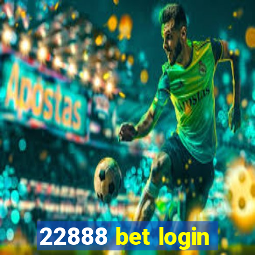 22888 bet login