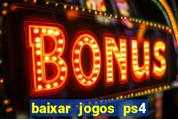 baixar jogos ps4 pkg pt-br