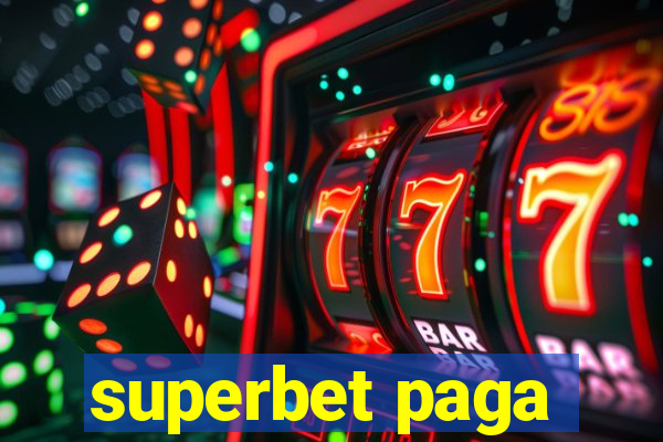 superbet paga