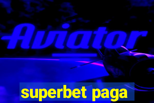 superbet paga