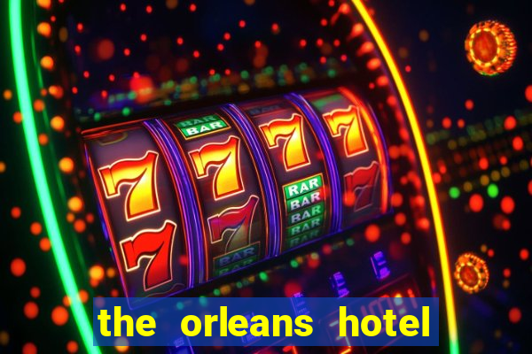 the orleans hotel casino las vegas