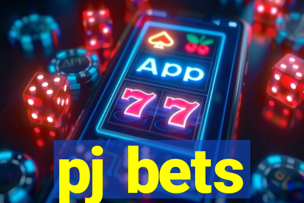 pj bets