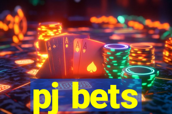 pj bets