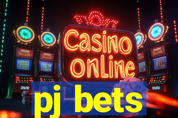 pj bets