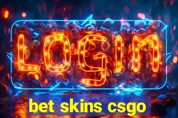 bet skins csgo