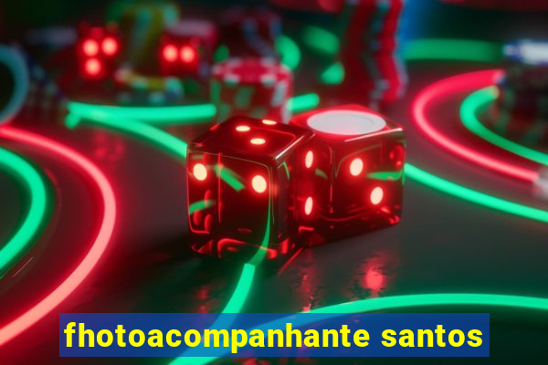 fhotoacompanhante santos