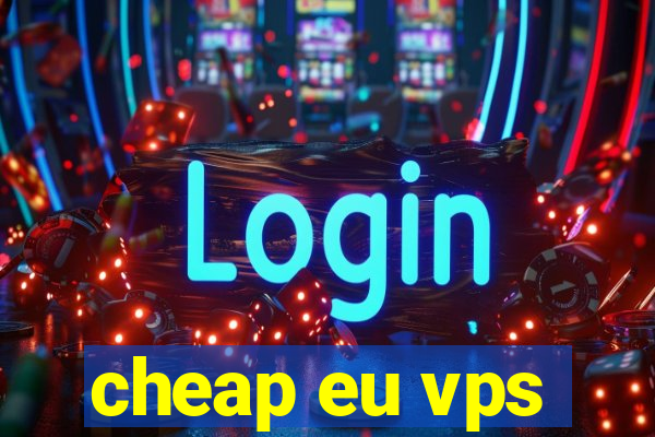 cheap eu vps