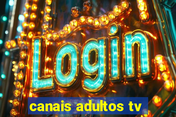 canais adultos tv