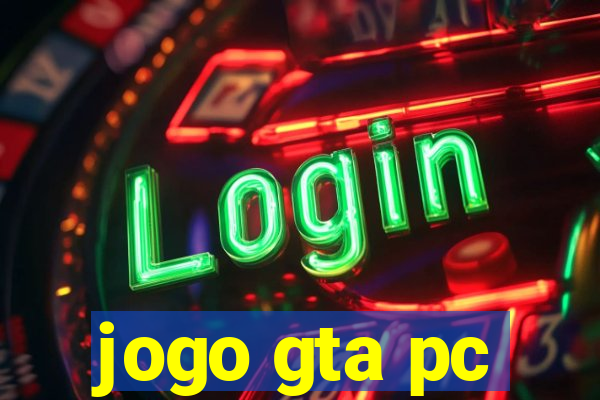 jogo gta pc