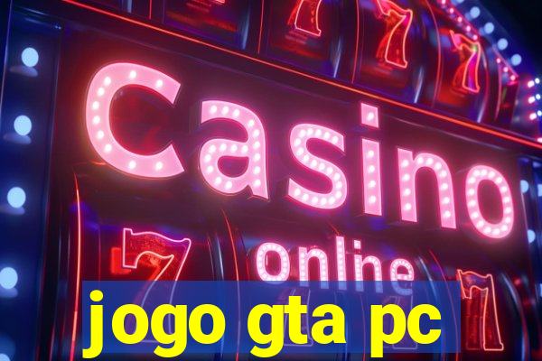 jogo gta pc