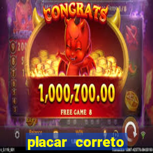 placar correto jogos de hoje