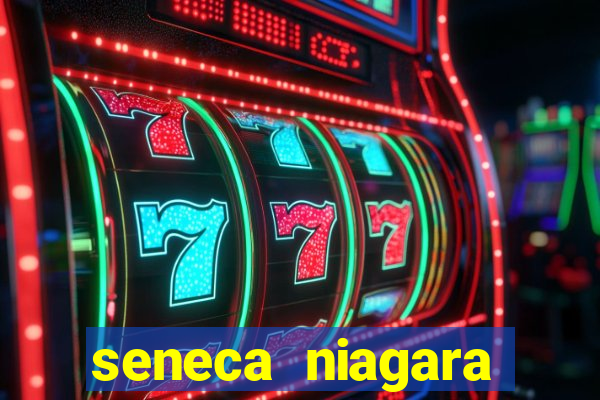 seneca niagara hotel and casino