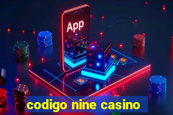 codigo nine casino