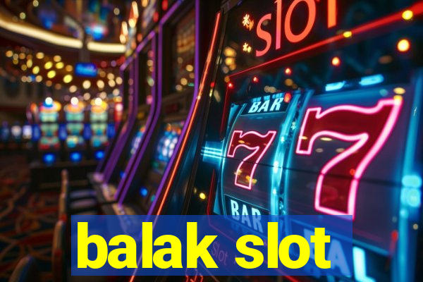 balak slot