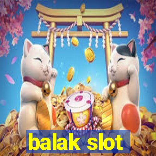 balak slot