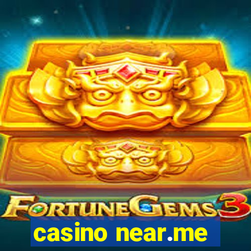 casino near.me