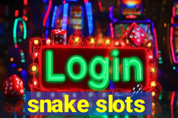 snake slots