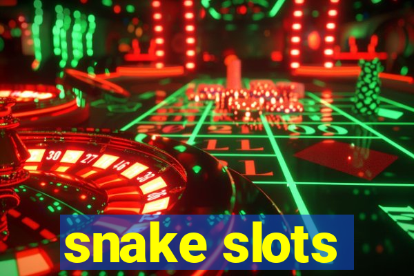 snake slots