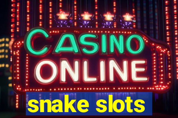 snake slots