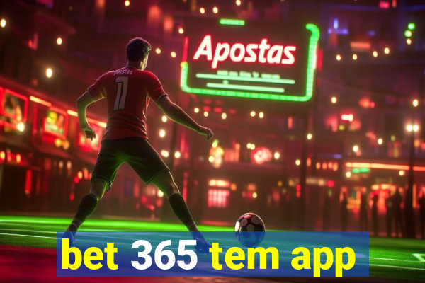 bet 365 tem app