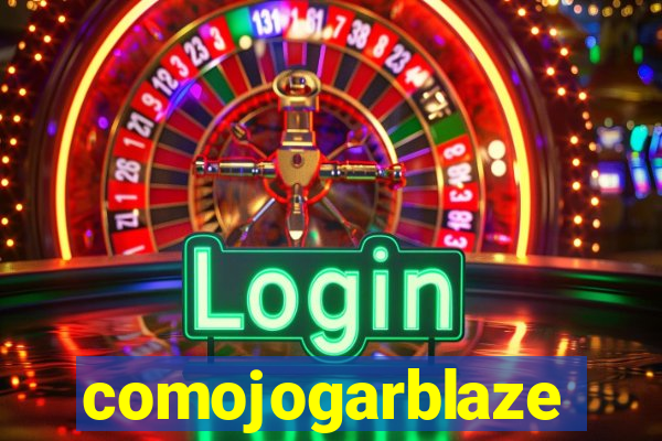 comojogarblaze