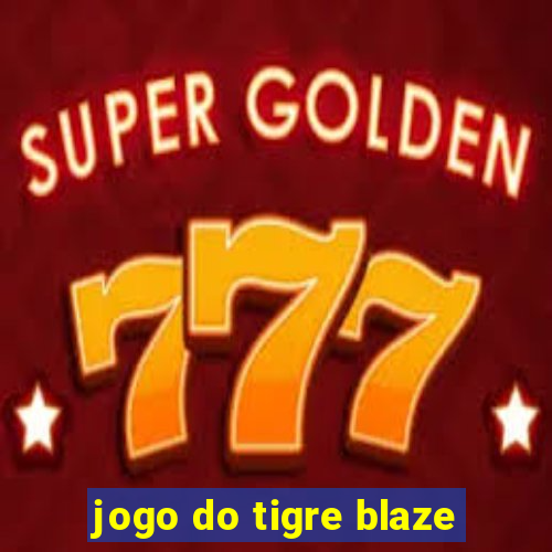 jogo do tigre blaze