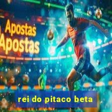 rei do pitaco beta