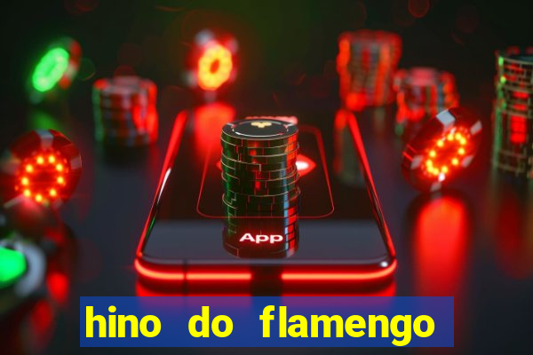 hino do flamengo para toque de celular