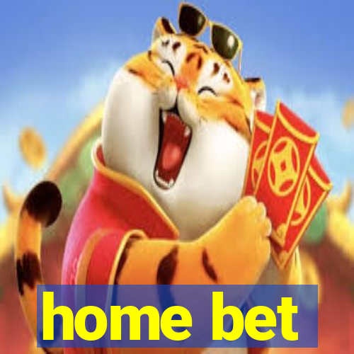 home bet