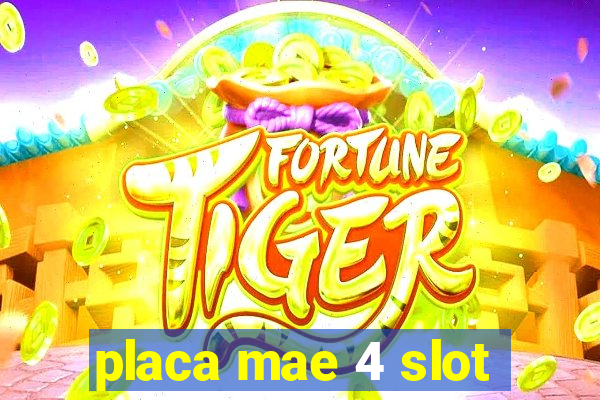 placa mae 4 slot