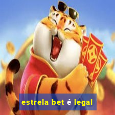 estrela bet é legal