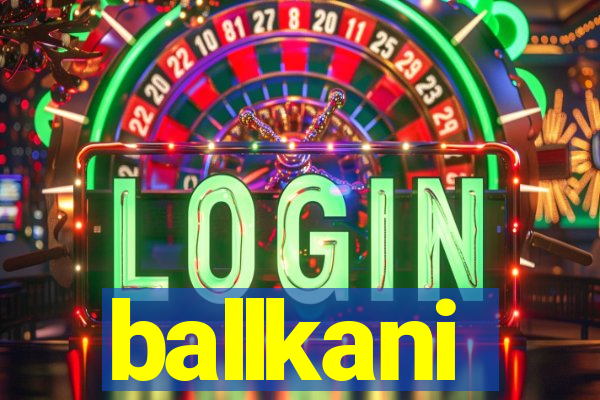 ballkani