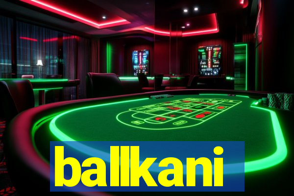 ballkani