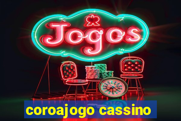 coroajogo cassino