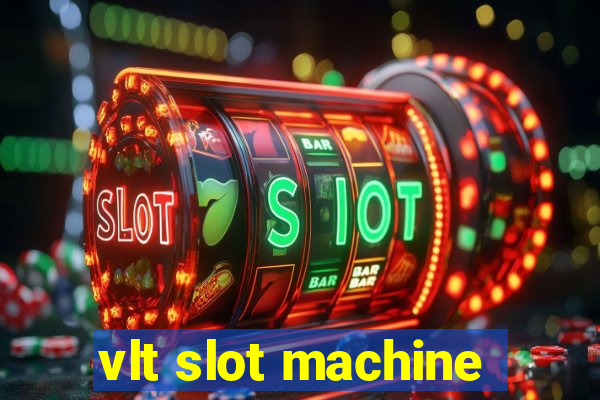 vlt slot machine