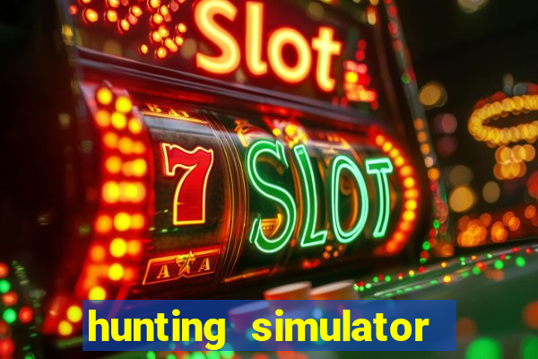 hunting simulator 4x4 dinheiro infinito download