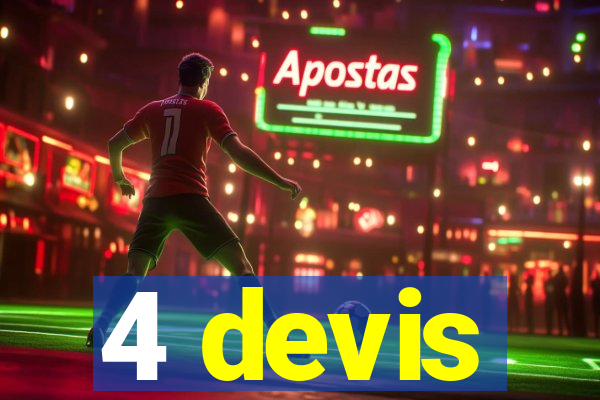 4 devis