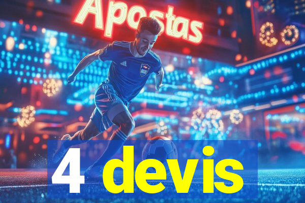 4 devis