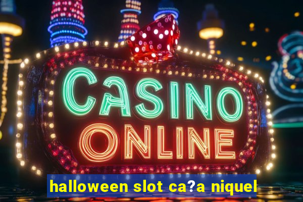 halloween slot ca?a niquel