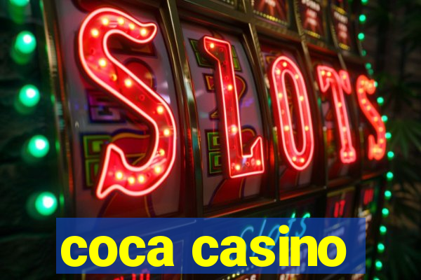 coca casino