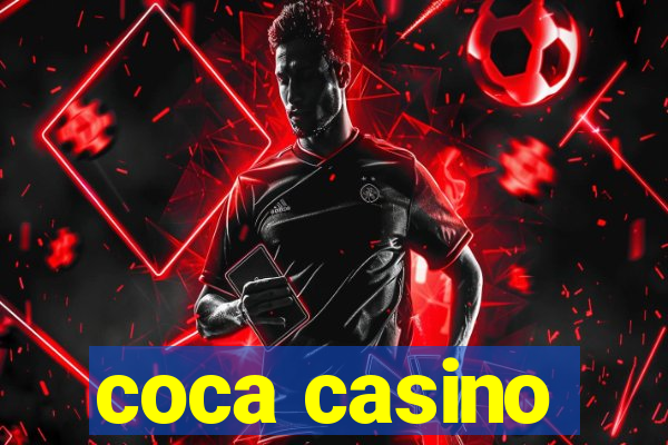 coca casino