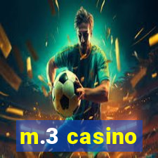 m.3 casino