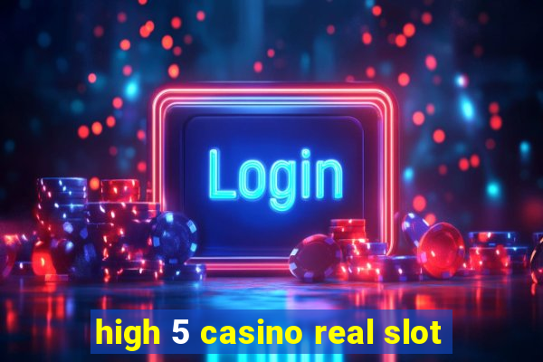 high 5 casino real slot