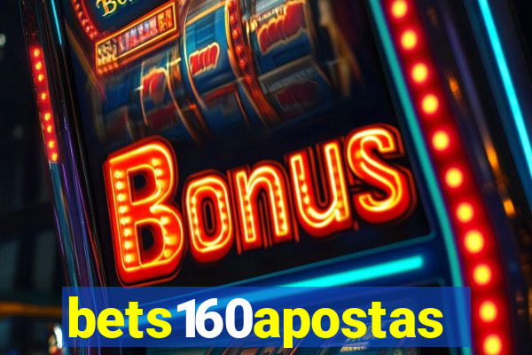 bets160apostas