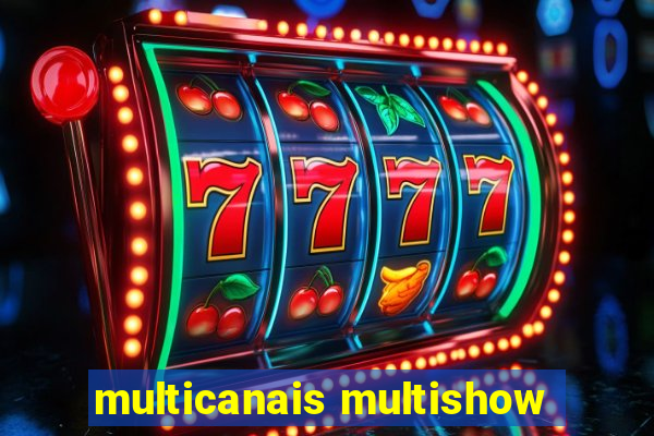 multicanais multishow